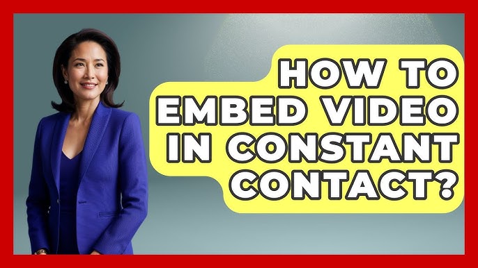 How to Embed Youtube Video in Constant Contact Email
